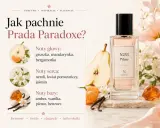 N253 P'doxe – zamiennik Prada Paradoxe. Nuty głowy: gruszka, mandarynka, bergamotka. Serca: neroli, kwiat pomarańczy, jaśmin. Bazy: ambra, wanilia, piżmo, benzoes.
