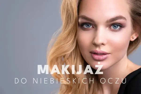 Delikatny makijaż oczu niebieskich podkreśla ich głębię. Blond włosy i różowe usta dopełniają całość.